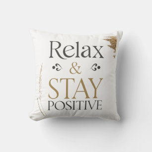 Relax und Bleibe Positives Motivierend Kissen