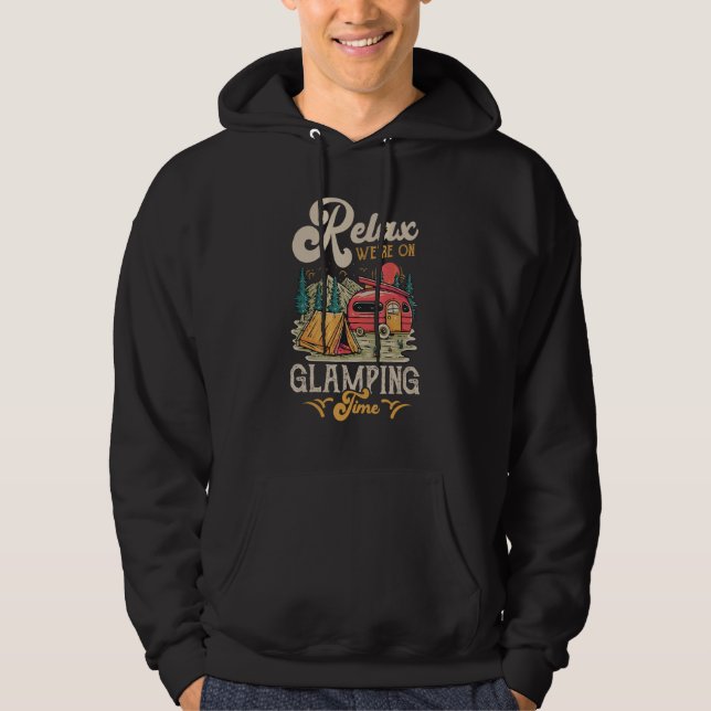 Relax We re On Glamping Time Hoodie (Vorderseite)
