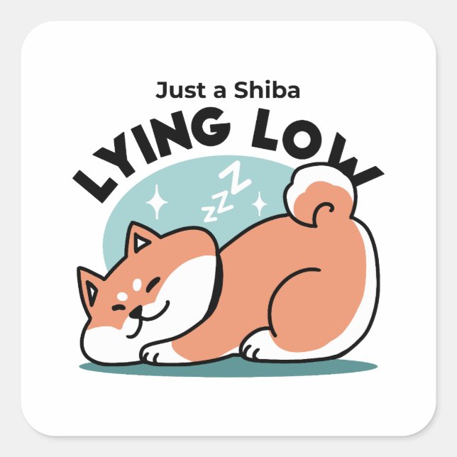 Relaxte Shiba Inu Art: Nur eine Shiba, die niedrig Quadratischer Aufkleber (Vorderseite)
