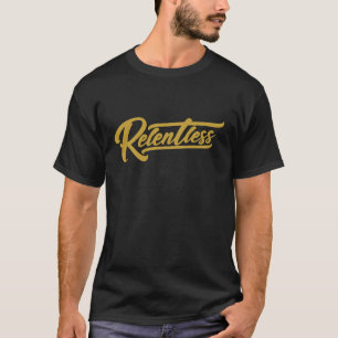Relentless Gold Schrift T-Shirt