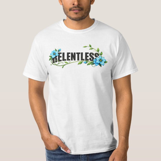 Relentless Motivation T-Shirt – Inspirational Quot (Vorderseite)