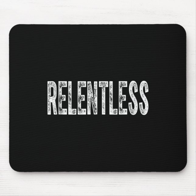 Relentless Workout Motivation Shirt Tank Top  Mousepad (Vorne)