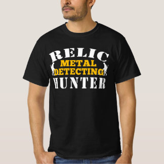 Relic Metal Detection Hunter - Funny Treasure Hunt T-Shirt