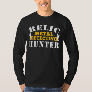 Relic Metal Detection Hunter - Funny Treasure Hunt T-Shirt
