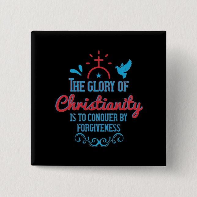 Religion - Die Herrlichkeit des Christentums beste Button (Vorderseite)