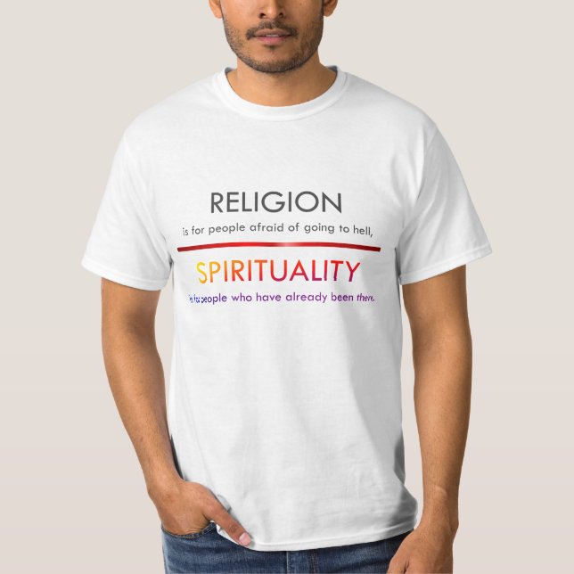 Religion gegen Spiritualität-T - Shirt (Vorderseite)
