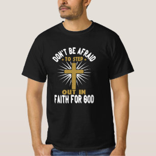 Religion - Haben Sie keine Angst, im Glauben voran T-Shirt