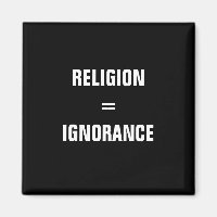 Religion = Ignoranz