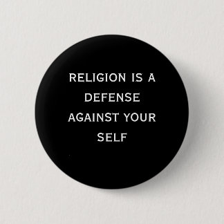 Religion ist eine Verteidigung gegen Ihren Selbst Button