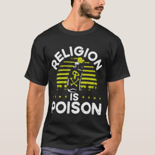 Religion ist Giftrückdruck Atheist T-Shirt