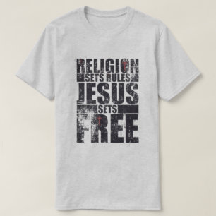 „Religion setzt Regeln, Jesus befreit“ T-Shirt