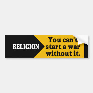 Religion - Sie können einen Krieg nicht ohne es Autoaufkleber