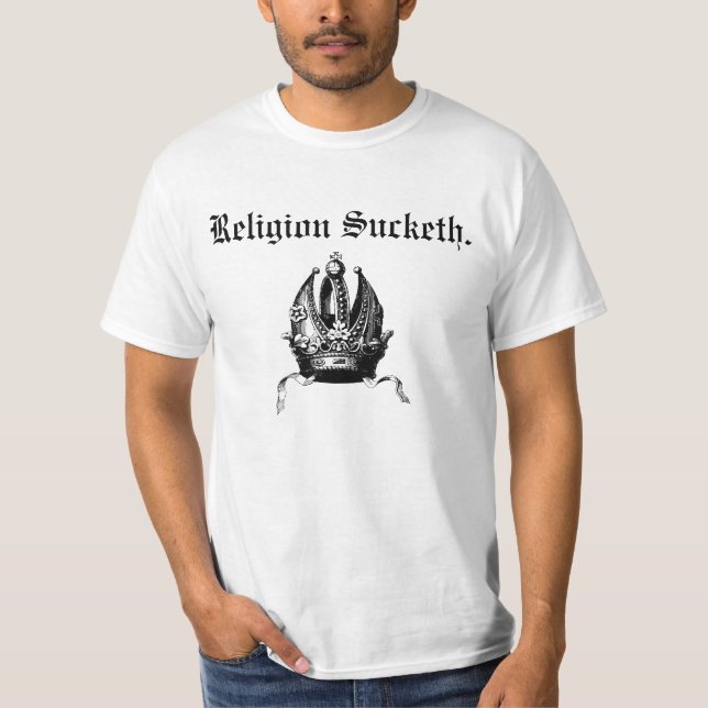 Religion Sucketh T w/back Text T-Shirt (Vorderseite)