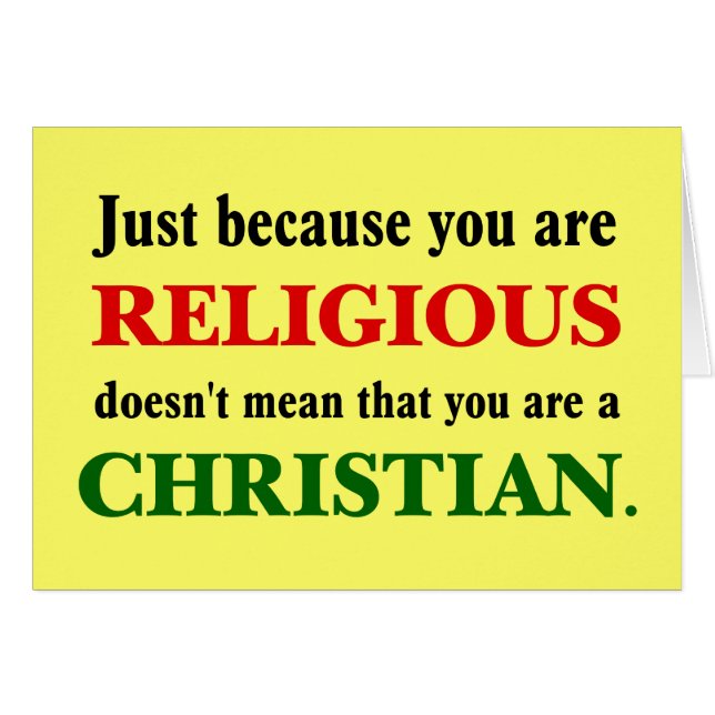 Religion zu praktizieren ist nicht das Christentum (Vorderseite (Horizontal))