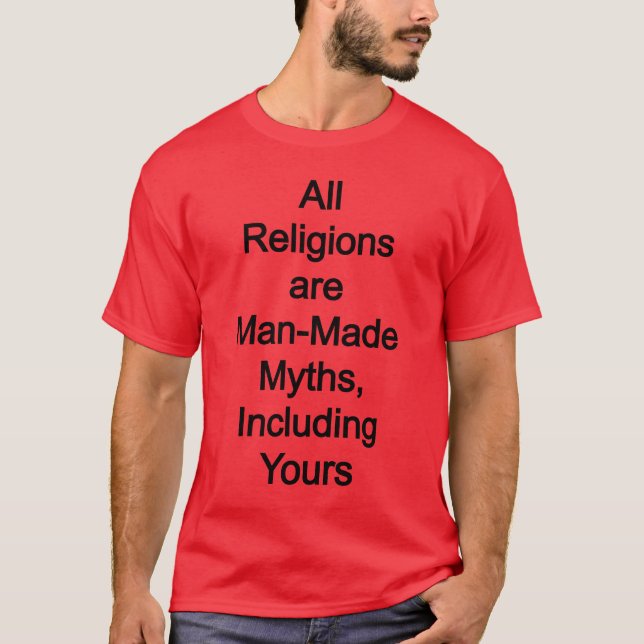 Religionen sind menschengemacht T-Shirt (Vorderseite)