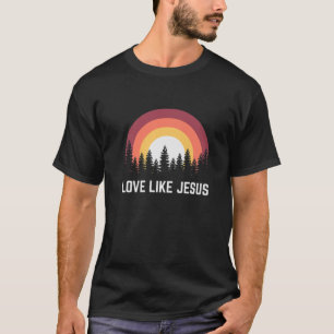 Religiöse Liebe wie Jesus Christlich T-Shirt