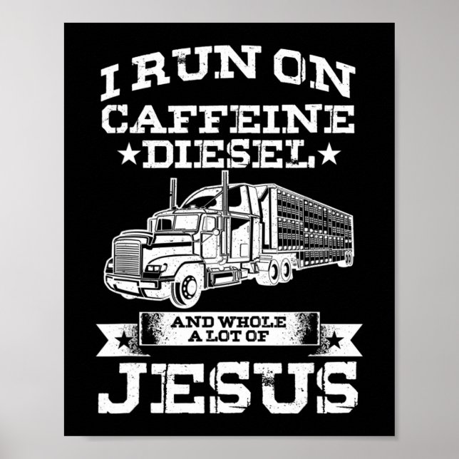Religiöse LKW-Fahrer laufen auf Koffein-Lot Poster (Vorne)