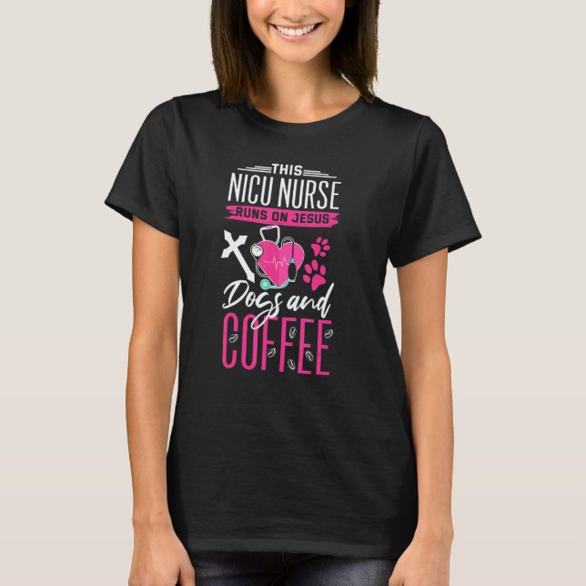 Religiöse Nicu Nurse Jesus Dogs Kaffee Neonatal T-Shirt (Vorderseite)