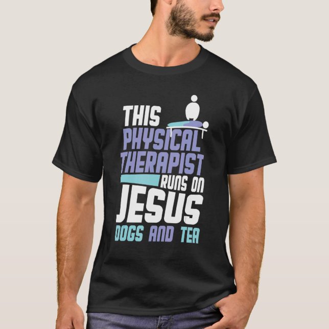 Religiöse Physikaltherapeuten Hunde Jesus Tea Phys T-Shirt (Vorderseite)