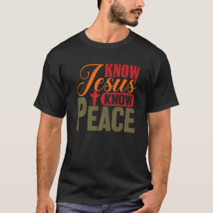 Religiöser Christ Kennt Jesus Kennt Frieden Herr G T-Shirt