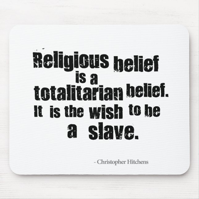 Religiöser Glaube ist ein totalitärer Glaube Mousepad (Vorne)