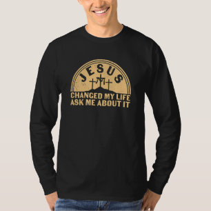 Religiöser Jesus veränderte mein Leben Christlich T-Shirt