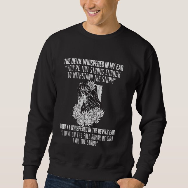 Religiöses Sprichwort Ich bin die Sturmrüstung Got Sweatshirt (Vorderseite)