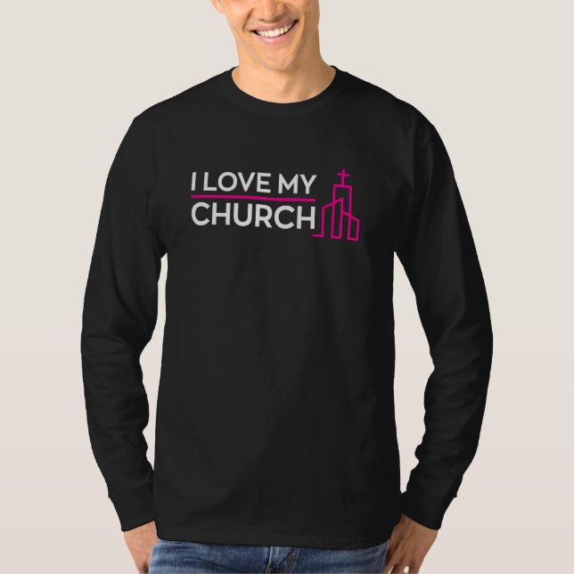 Religious Christian I Love My Church Quote T-Shirt (Vorderseite)