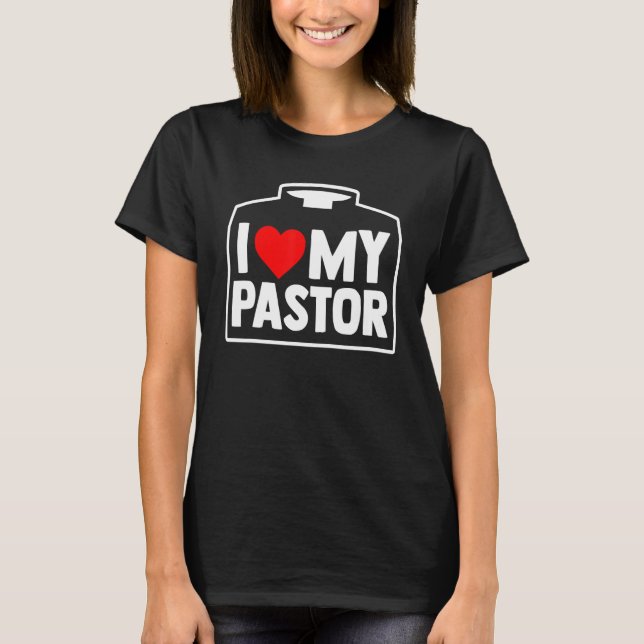 Religious Partner Christian Priest I Love My Pasto T-Shirt (Vorderseite)