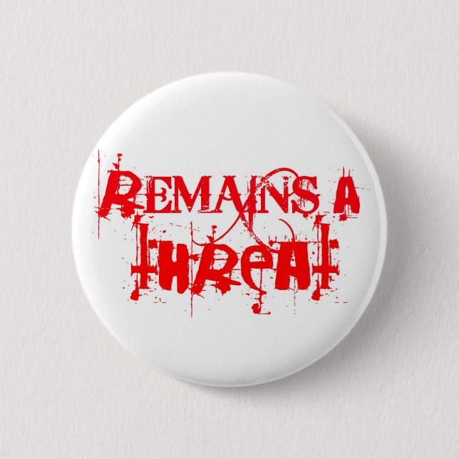 remains_a_threat_logo_in_red-pin button (Vorderseite)