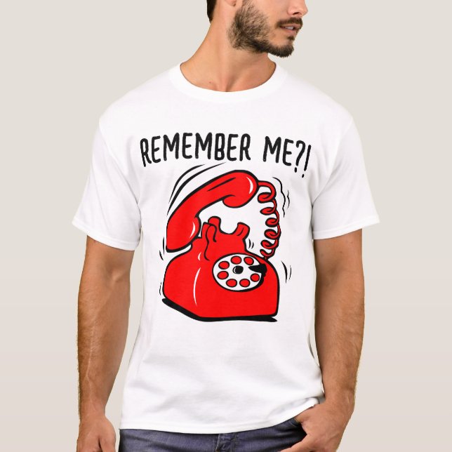 remember me?! telephone t-shirt  (Vorderseite)