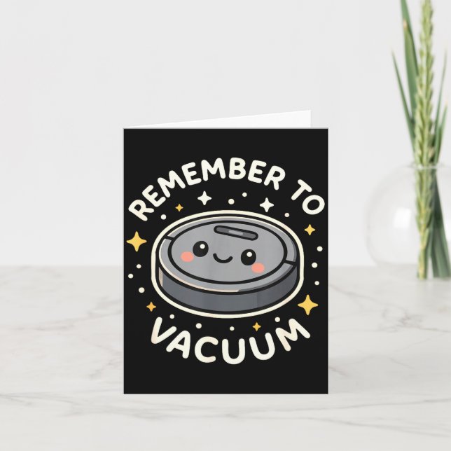 Remember To Vacuum Cute Robot Vacuum Character  Karte (Vorderseite)
