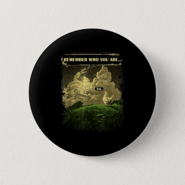 Remember Who You Are Funny Chicken Dinosaur Evolut Button (Vorderseite)