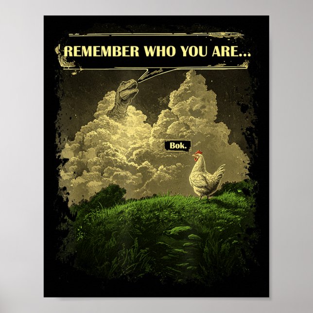 Remember Who You Are Funny Chicken Dinosaur Evolut Poster (Vorne)
