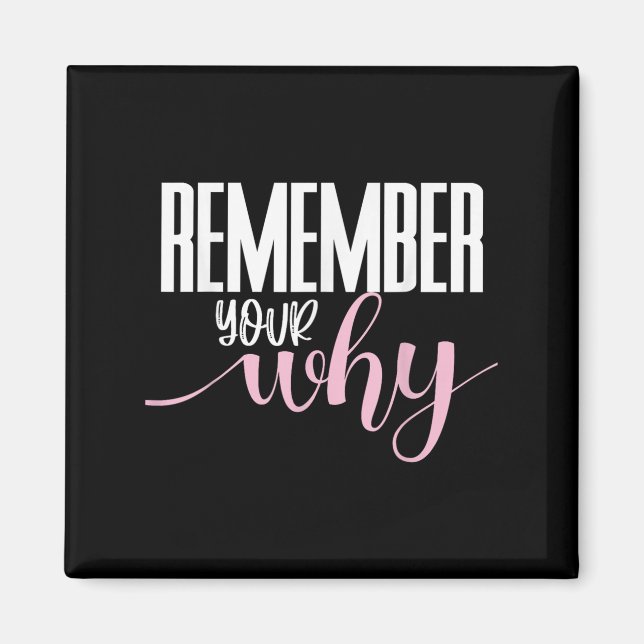 Remember Your Why Gym Motivation Fitness Insration Magnet (Vorne)