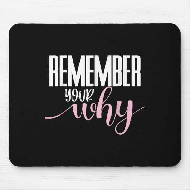 Remember Your Why Gym Motivation Fitness Insration Mousepad (Vorne)