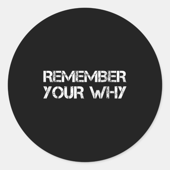 Remember Your Why  Runder Aufkleber (Vorderseite)
