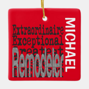 Remodeler Extraordinaire CUSTOM Keramikornament