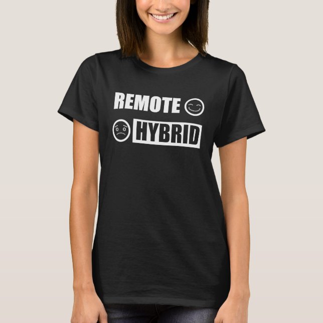 Remote-Arbeitsfernbedienung besser als Hybrid-Desi T-Shirt (Vorderseite)