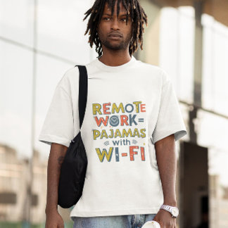 Remote-Büro Humor - Funny Work Geschenkt T-Shirt