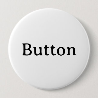 Remove This Text & Add Your Own Design 4 Inch Button