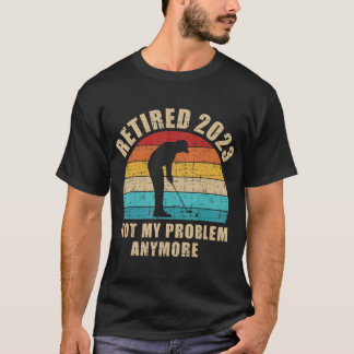Remüde 2023 nicht mehr mein Problem mehr Vintag Go T-Shirt