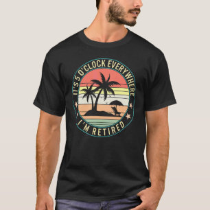 Remüde 5 O' Clock Everywhere Beach Family Vacatio T-Shirt