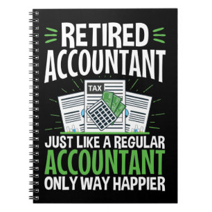 Remüde Accountant CPA Retirement Funny Happier Notizblock