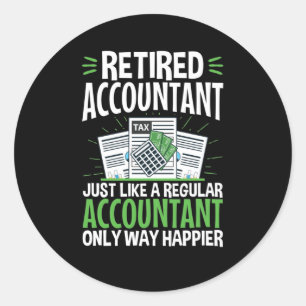 Remüde Accountant CPA Retirement Funny Happier Runder Aufkleber