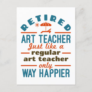 Remüde Art Teacher Retirement Happier Funny Postkarte