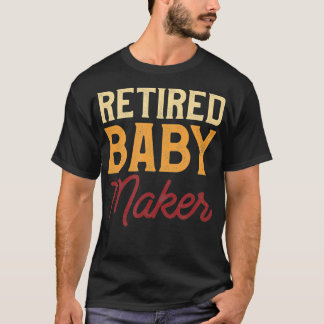 Remüde Baby Maker Post Vasectomy Geschenk für die  T-Shirt