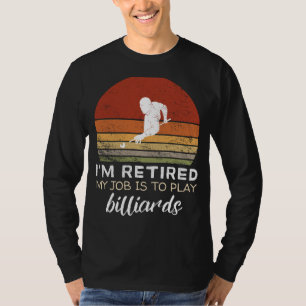 Remüde Billiards Player T-Shirt - Fun Retirement G