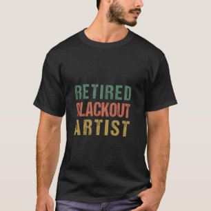 Remüde Blackout Artist Funny Sobriversary T-Shirt