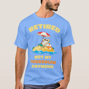 Remüde Cat Funny Retirement T-Shirt